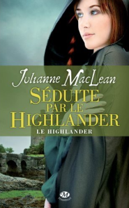 La chronique sur le roman « Le Highlander, T3: Séduite par le Highlander » de Julianne Maclean