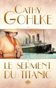 La chronique du roman « Le serment du Titanic » de Cathy Gohlke