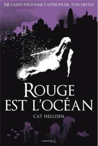La chronique sur le roman « Rouge est l’océan » de Cat Hellisen
