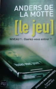 La chronique du roman « [Le jeu], Niveau 1 : Oserez-vous entrer ? » de Anders De La Motte