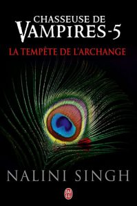 La chronique « Chasseuse de vampires, T5: La tempête de l’archange » de Nalini Singh