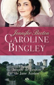 La chronique du roman « Caroline Bingley » de Jennifer Becton