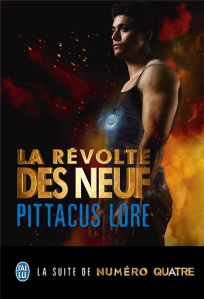 La chronique du roman « La révolte des neuf » de Pittacus Lore