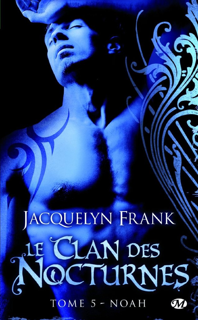 « Le Clan des Nocturnes, Tome 5 : Noah » de Jacquelyn Frank