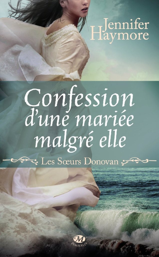 « Les Soeurs Donovan T1 : Confession d’une mariée malgré elle » de Jennifer Haymore