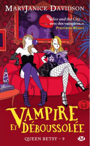 Micro avis sur le roman « Queen Betsy , T9: Vampire et déboussolée » de Mary Janice Davidson