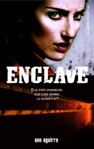 la chronique du roman « ENCLAVE, T1 » de Ann Aguirre