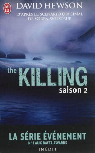 La chronique du roman « The killing saison 2 » de David Hewson