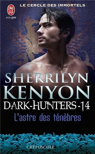 « Le cercle des immortels, T 14: L’astre des ténèbres » de Sherrilyn Kenyon