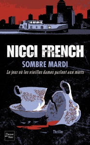 La chronique du roman « Sombre mardi : Le jour où les vieilles dames parlent aux morts » de Nicci French