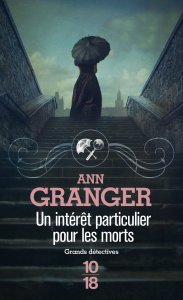 La chronique du roman « Un intérêt particulier pour les morts » de Ann Granger