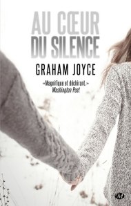 La chronique du roman « Au coeur du silence » de Graham Joyce