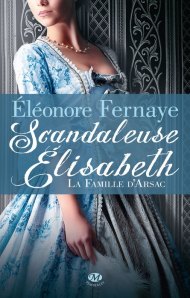 La chronique du roman « Scandaleuse Elisabeth » de Eléonore Fernaye