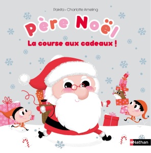 La chronique du livre « Père Noël, la course aux cadeaux ! » par Pakita et Charlotte Ameling