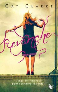 La chronique du roman « Revanche » de Cat Clarke