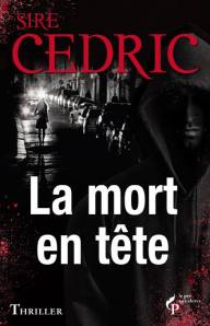 La chronique du roman « La mort en tête » de Sire Cedric