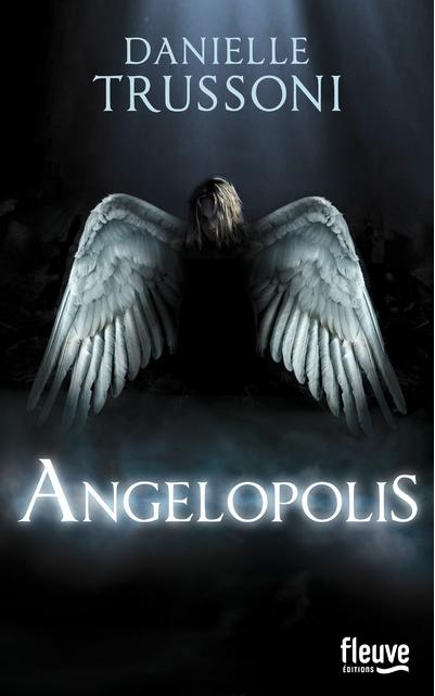 « Angelopolis, livre 2 » Danielle Trussoni