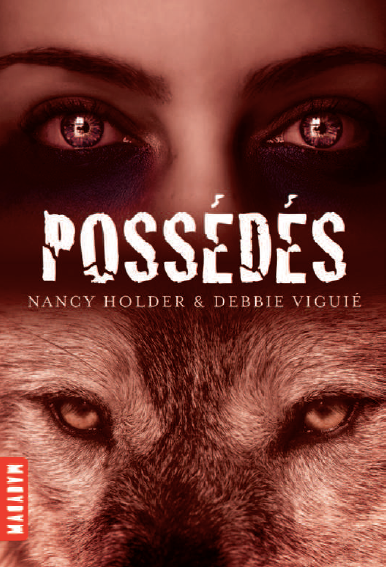 « Les chroniques de Wolf Spring, T2: Possédés » de Nancy Holder & Debbie Viguié