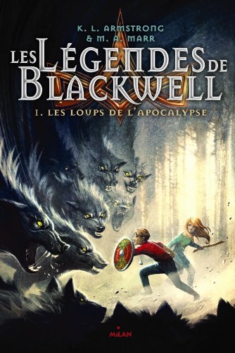 « Les légendes de Blackwell, T1: Les loups de l’apocalypse » de K. L. Armstrong & Melissa Marr
