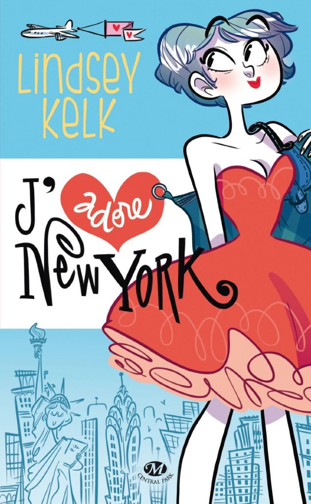 « J’adore New York »de Lindsey Kelk