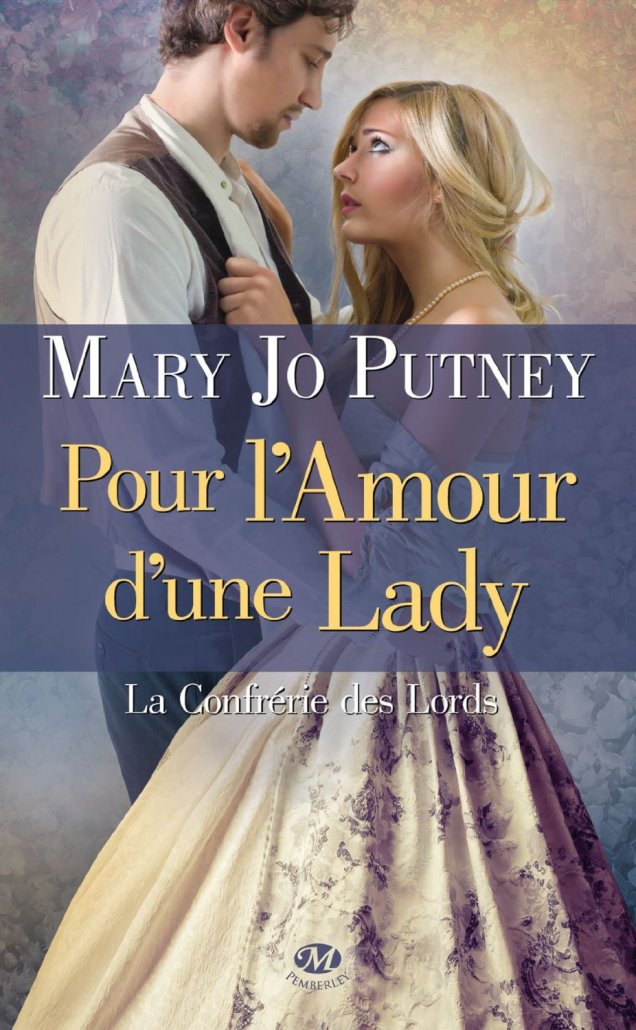 « La Confrerie des Lords, T2 : l’Amour d’une Lady » de Mary Jo Putney