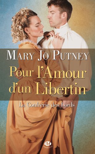« La Confrérie des Lords, T3 : pour l’amour d’un libertin » de Mary Jo Putney