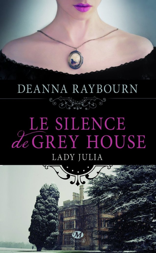 « Lady Julia, T1 : le Silence de Grey House » de Daenna Raybourn