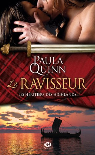 « Les Héritiers des Highlands, T1 : le Ravisseur » de Paula Quinn