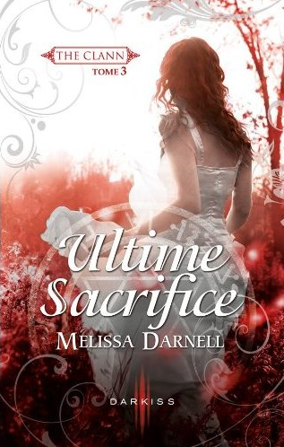 « The clann, T3: Ultime sacrifice » de Melissa Darnell