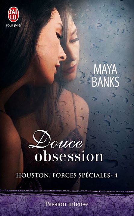 « Houston, forces spéciales, Tome 4 : Douce obsession » de Maya Banks