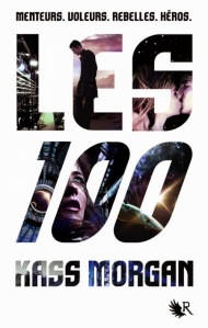 La chronique sur le roman « Les 100 , Tome 1 » de Kass Morgan