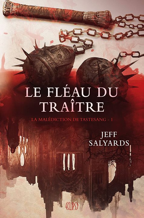 « La malédiction de Tastesang, T1: Le fléau du traître » de Jeff Salyards