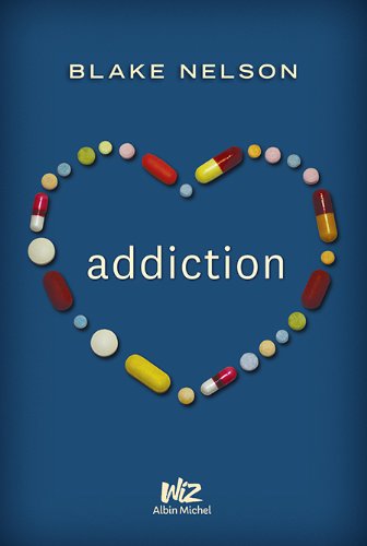 « Addiction » de Blake Nelson