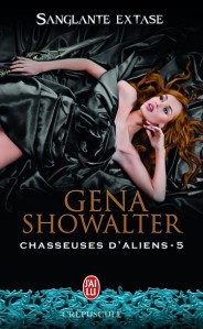 La chronique du roman « Chasseuse d’aliens, t5 : Extase sanglante » de Gena Showalter