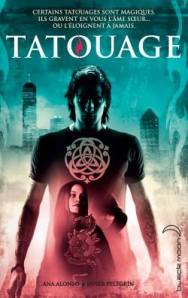 La chronique du roman « Tatouage, livre 1 » de Ana Alonso & Javier Pelegrin