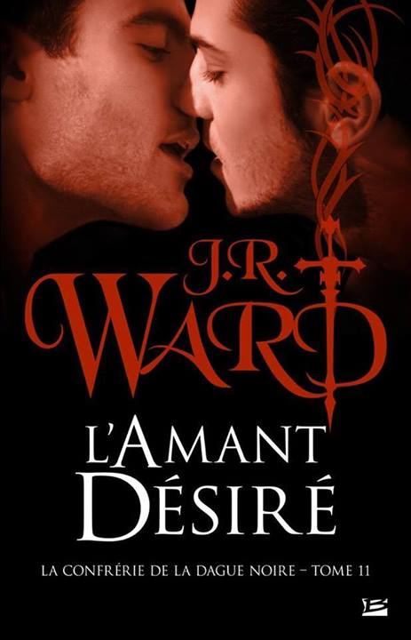 « La Confrérie de la dague noire, T11: L’Amant désiré » de J.R. Ward
