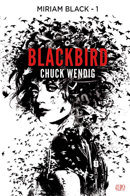« Miriam Black, tome 1: Blackbirds » de Chuck Wendig