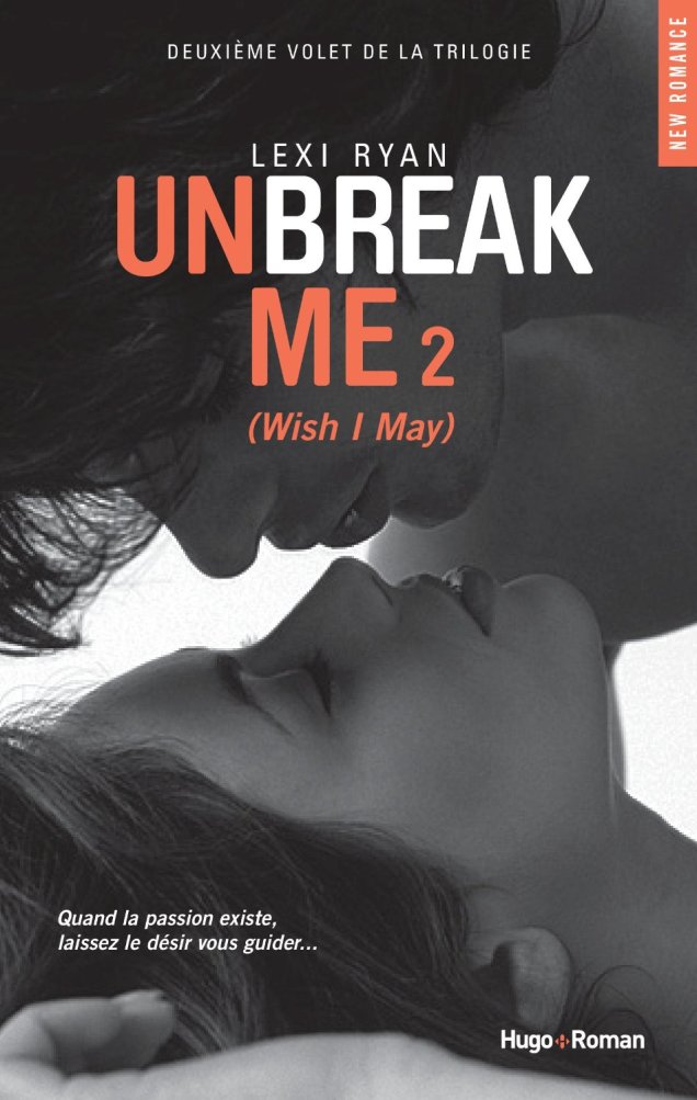 « Unbreak Me, T02 » de Lexi Ryan