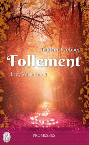 La chronique du roman « Lucy Valentine, T1: Follement » de Heather Webber