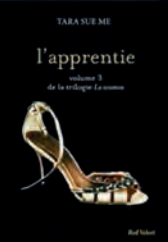 « L’apprentie – Volume 3 de la trilogie « La soumise » » de Tara Sue Me