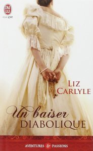 La chronique du roman « Un baiser diabolique » de Liz Carlyle