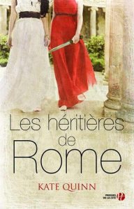 La critique du roman « Les héritières de Rome » de Kate Quinn