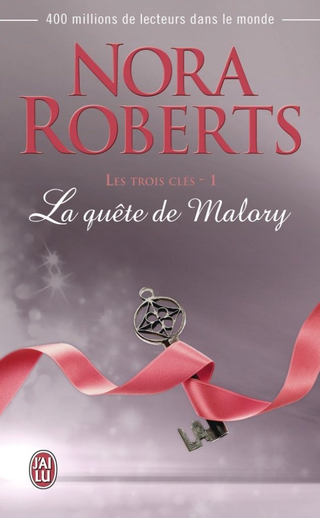 « Les trois clés, Tome 1 : La quête de Malory » de Nora Roberts