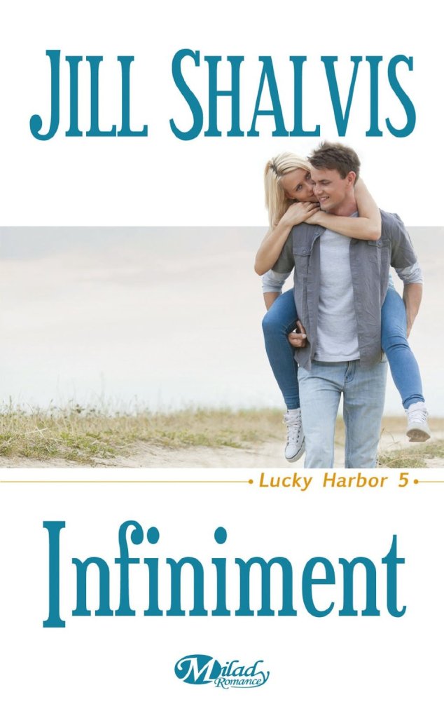 » Lucky Harbor, T5 : Infiniment » par Shalvis Jill