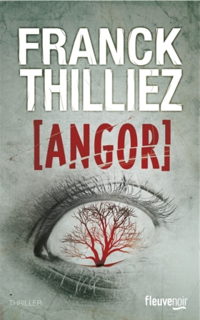 « ANGOR » de FRANCK THILLIEZ