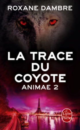 « Animae, tome 2: La trace du coyote » de Roxane Dambre