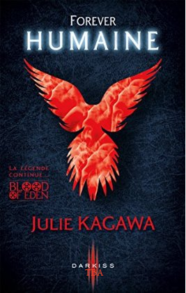 « Blood of even,T3: Forever Humaine » de Julie Kagawa