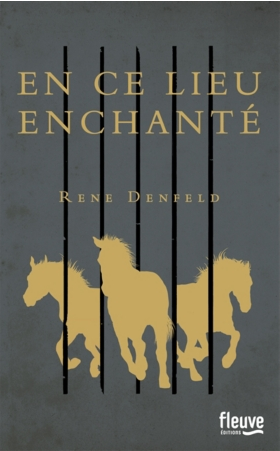 » En ce lieu enchanté » par Rene Denfeld