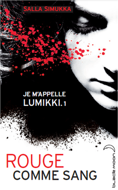 « Je m’appelle Lumikki, Tome 1: Rouge Comme le Sang » de Salla Simukka