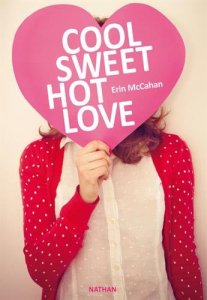 La chronique du roman « Cool, Sweet, Hot, Love » de Erin Mc Cahan